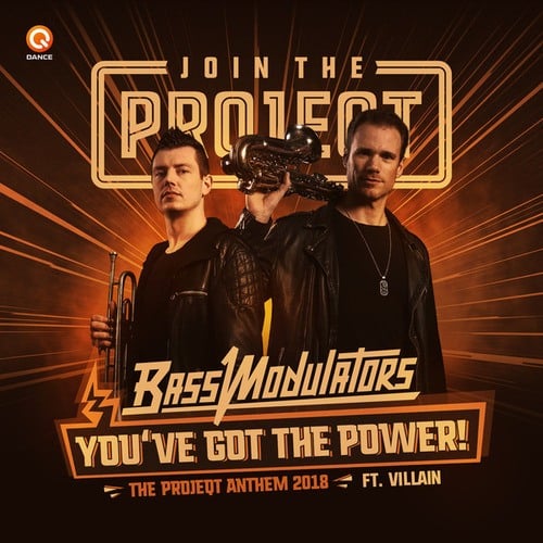 Bass Modulators, Villain-You've Got The Power (The Projeqt Anthem 2018)