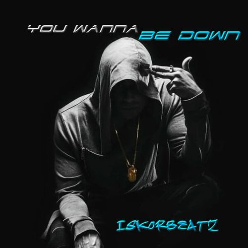 İskorbeatz-You Wanna Be Down
