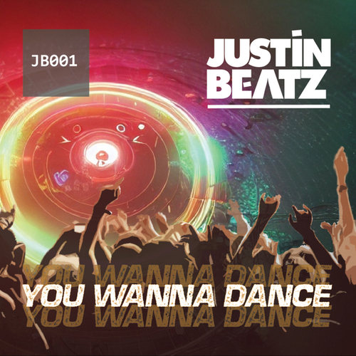 Justin Beatz-You Wanna Dance