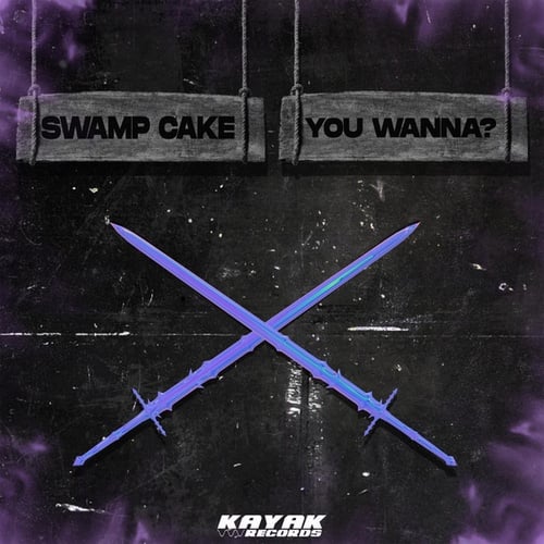 Swamp Cake-You Wanna?