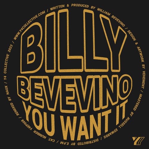 Billy Bevevino, Naux-You Want It