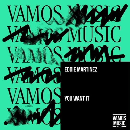 Eddie Martinez-You Want It