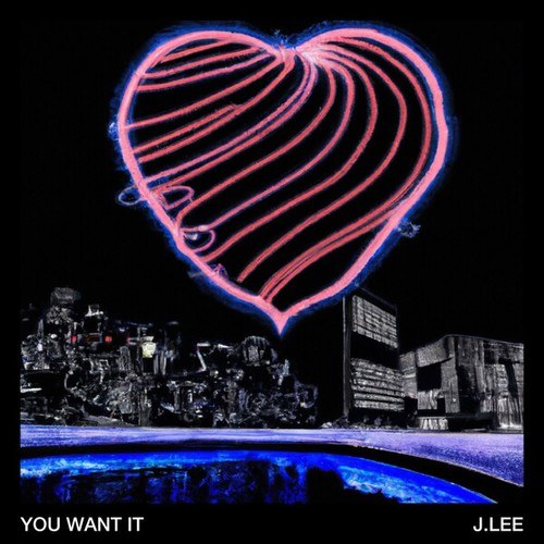 J.Lee-You Want It