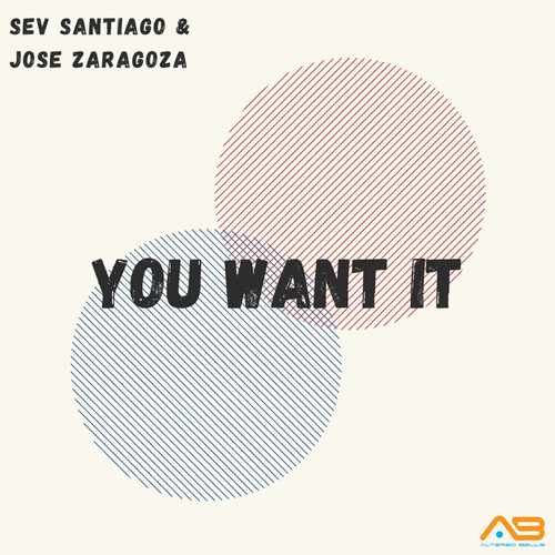 Sev Santiago, Jose Zaragoza-You Want It