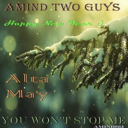 Amind Two Guys, Alta May-You Won't Stop Me