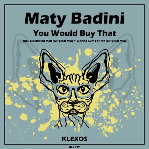 Maty Badini-You Would Buy That