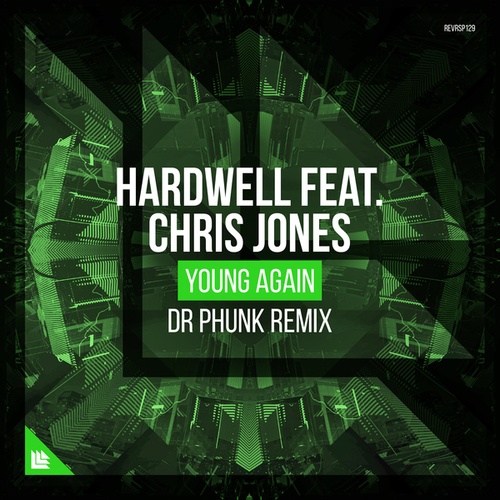Hardwell , Chris Jones, Dr Phunk-Young Again
