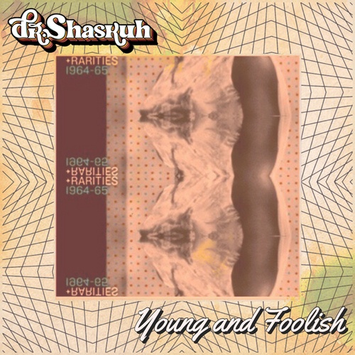Dr. Shaskuh-Young and Foolish