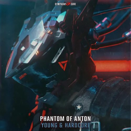 Phantom Of Anton-Young & Hardcore