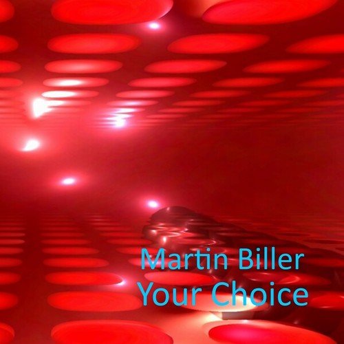 Martin Biller-Your Choice