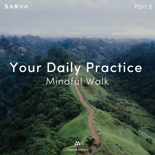 Your Daily Practice: Mindful Walking