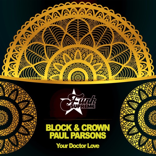 Paul Parsons, Block & Crown-Your Doctor Love