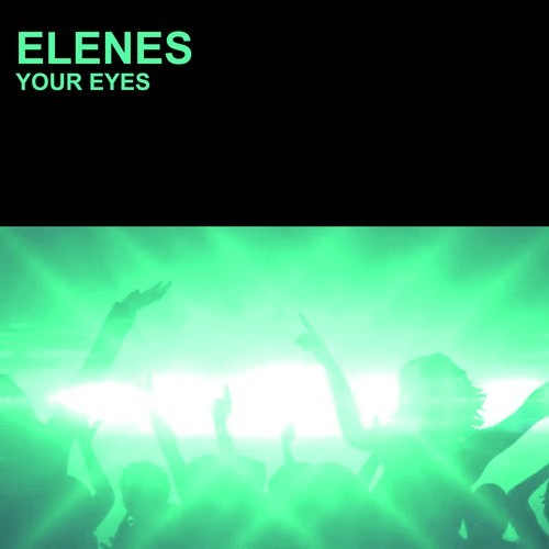 ELENES-Your Eyes