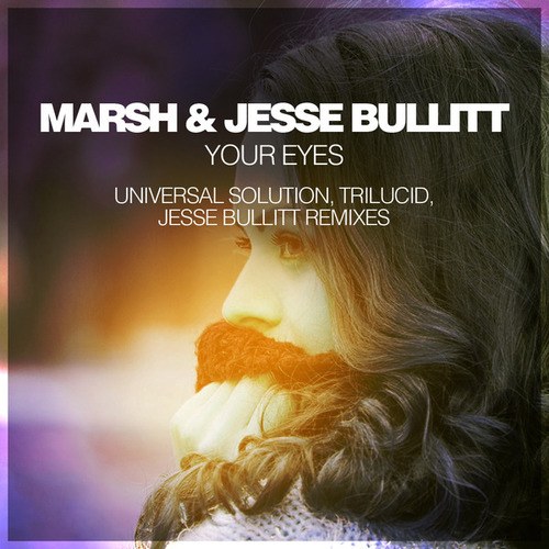 Marsh, Jesse Bullitt, Universal Solution, Trilucid-Your Eyes