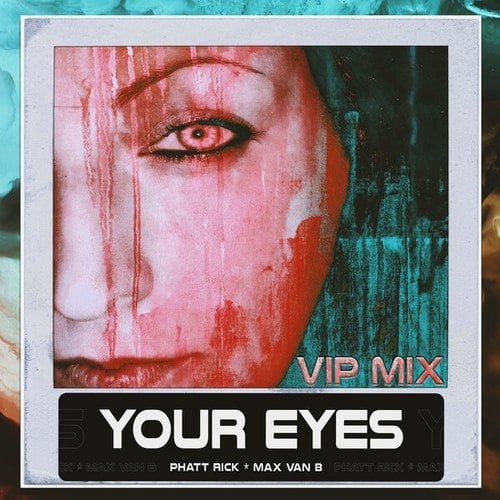 Phatt Rick, Max Van B-Your Eyes (VIP Mix)