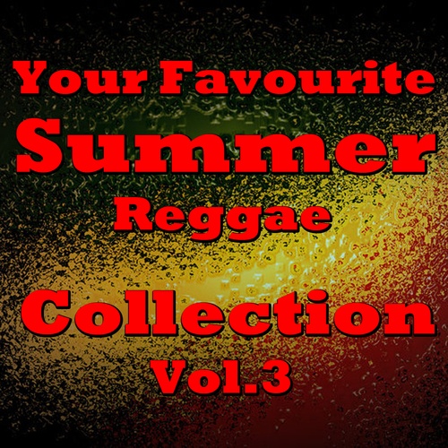 Various Artists-Your Favourite Summer Reggae Collection, Vol.3