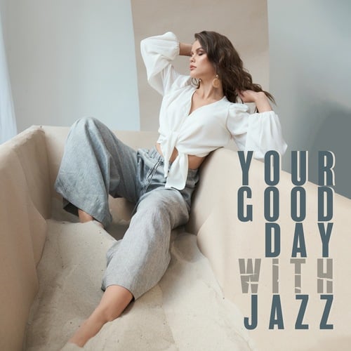 Your Good Day with Jazz