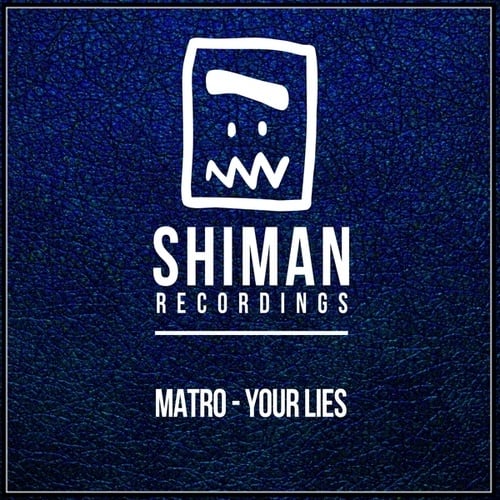 Matro-Your Lies