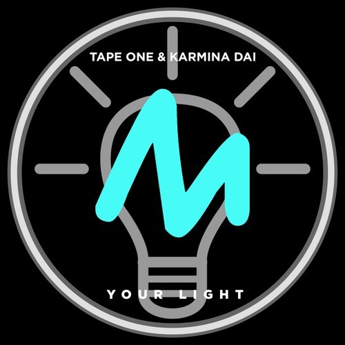 Tape One, Karmina Dai, Margherita Cecchi-Your Light