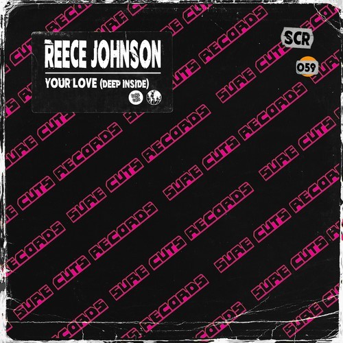 Reece Johnson-Your Love (Deep Inside)
