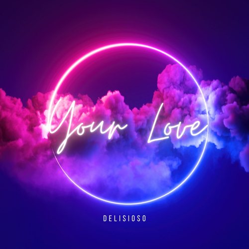 Delisioso-Your Love
