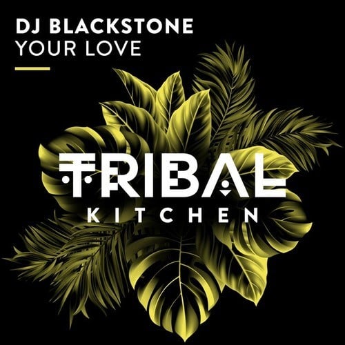 Dj Blackstone-Your Love