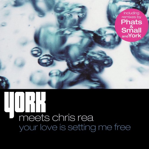 York, Chris Rea, Phats & Small-Your Love Is Setting Me Free