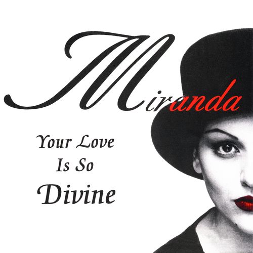 Miranda-Your Love Is So Divine