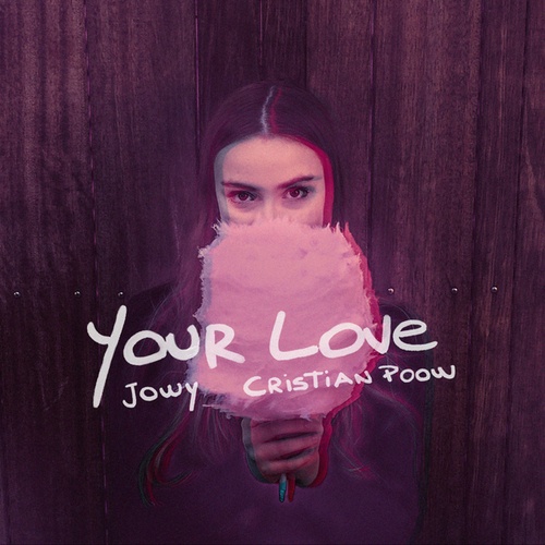 Jowy, Cristian Poow -Your Love