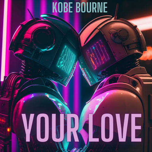 Kobe Bourne-Your Love