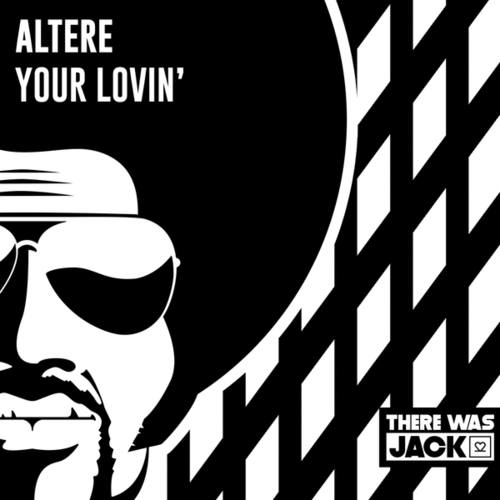 Altere-Your Lovin'