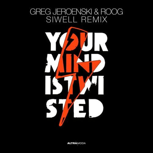 Greg, Jeroenski, Roog, Siwell-Your Mind Is Twisted