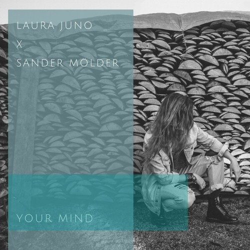 Laura Juno, Sander Mölder-Your Mind