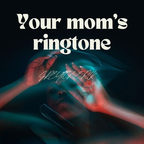 Your Mom's Ringtone