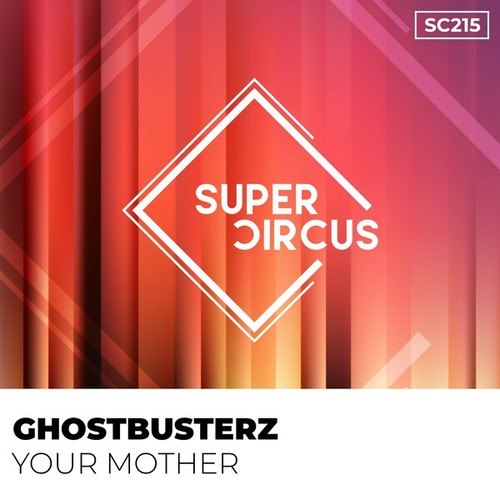 Ghostbusterz-Your Mother