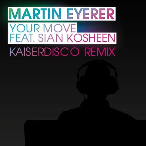 Martin Eyerer, Kosheen, Kaiserdisco-Your Move