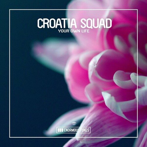 Croatia Squad-Your Own Life