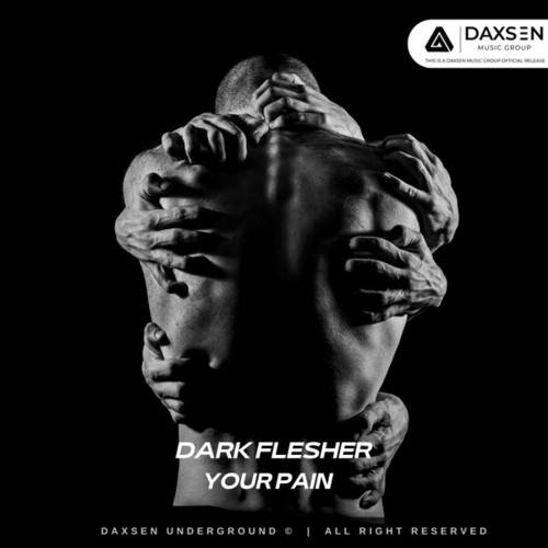 DARK FLESHER-Your Pain