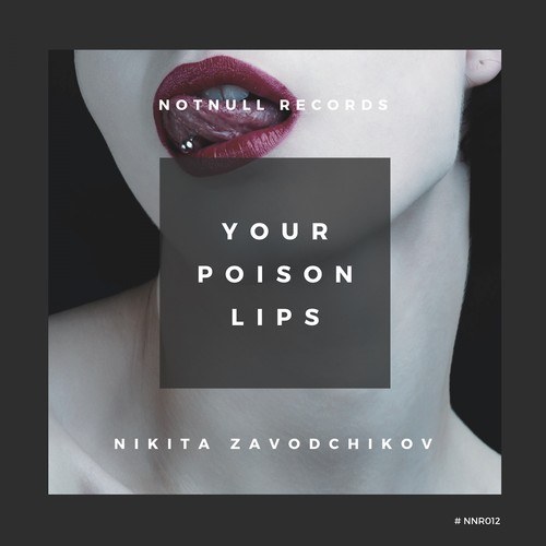 Nikita Zavodchikov-Your Poison Lips