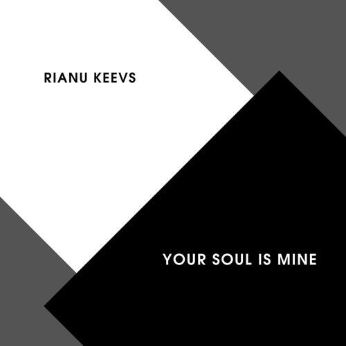 Rianu Keevs-Your Soul Is Mine