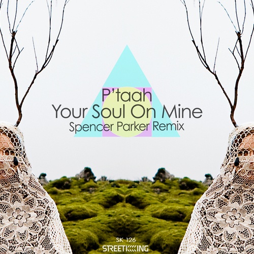 P'taah, Spencer Parker-Your Soul On Mine