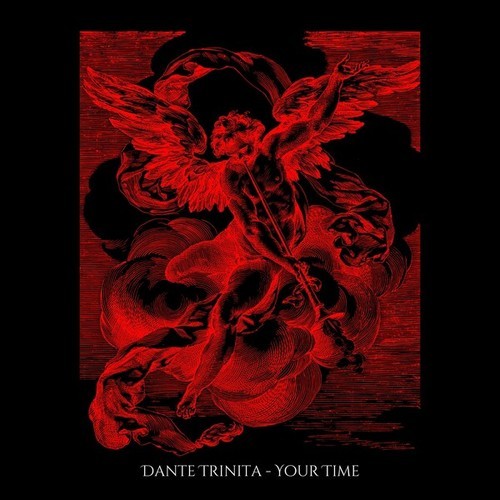 Dante Trinita-Your Time