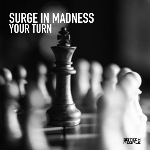 Surge In Madness-Your Turn