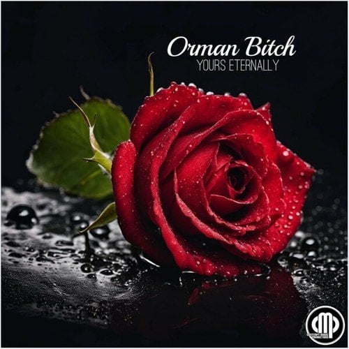 Orman Bitch-Yours Eternally