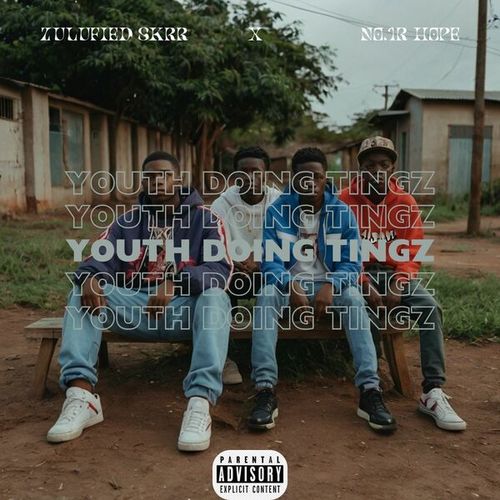 Zulufied Skrr, No.1R Hope-Youth Doing tingz