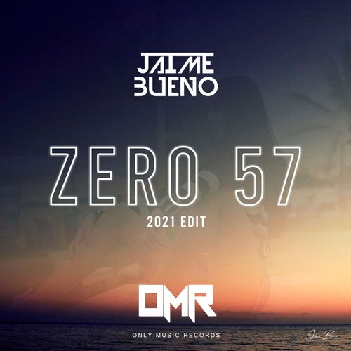 Jaime Bueno-Zero 57 (2021 Edit)