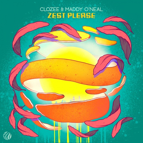 CloZee, Maddy O'Neal-Zest Please