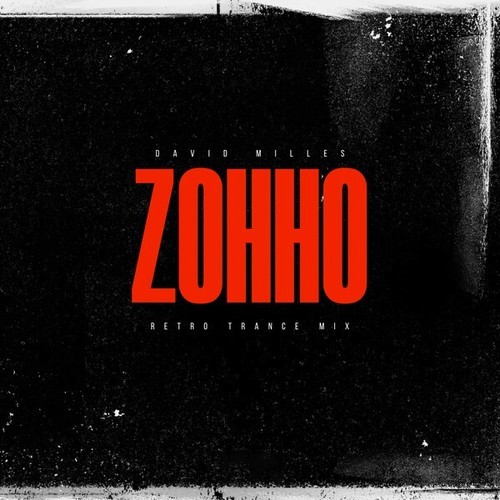 David Milles-Zohho (Retro Trance Mix)