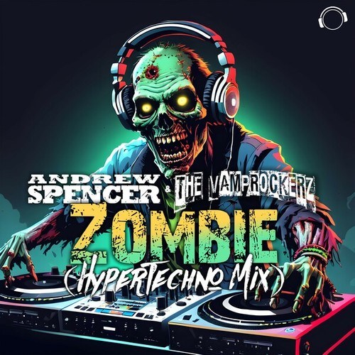 Andrew Spencer, The Vamprockerz-Zombie (HyperTechno Mix)