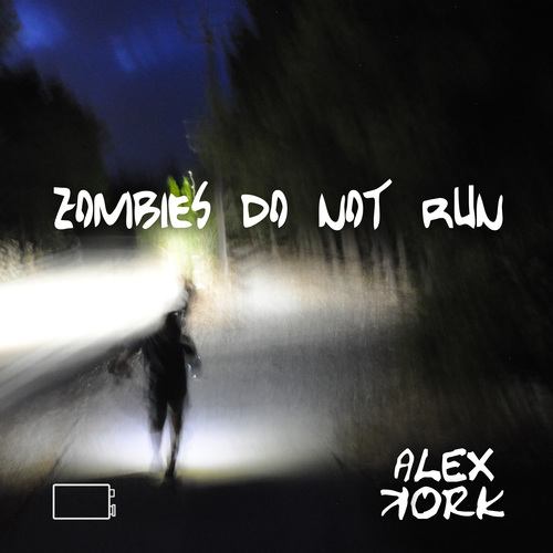 Alex Kork-Zombies Do Not Run
